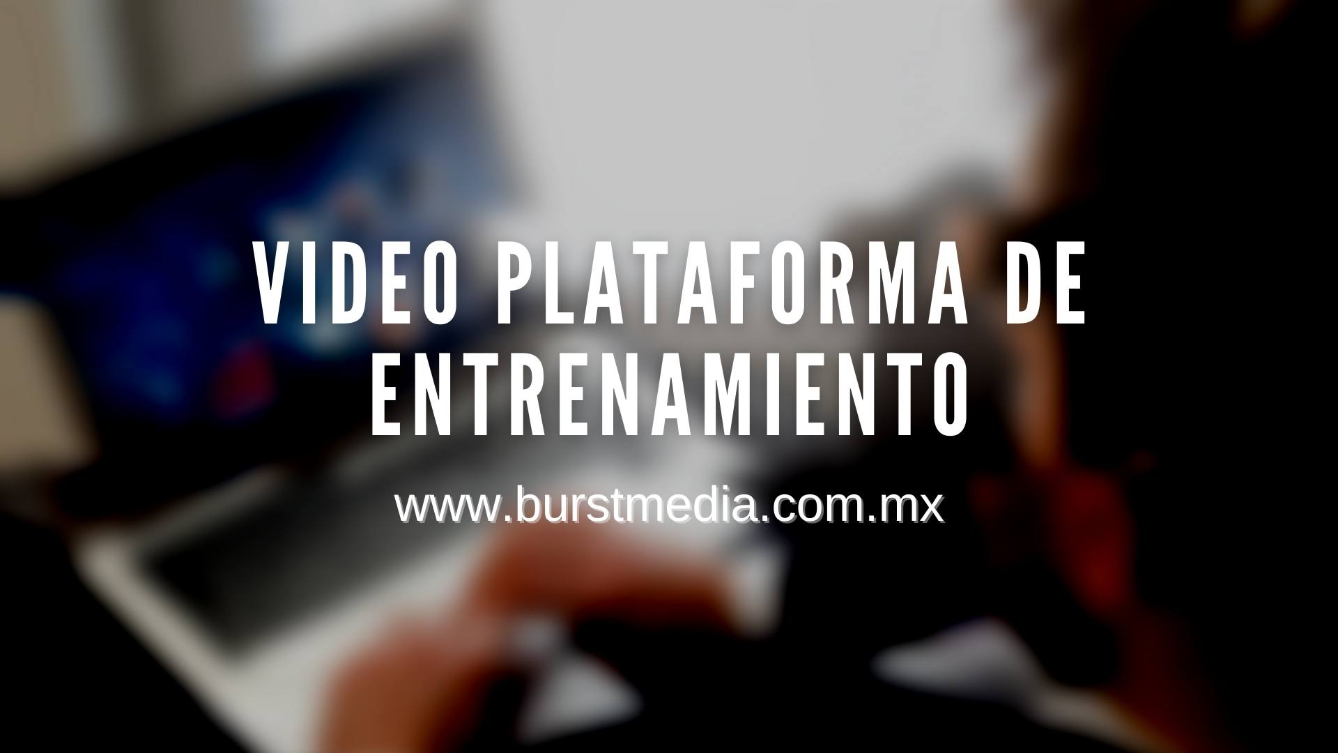 Plataforma de video para entrenamiento de personal
