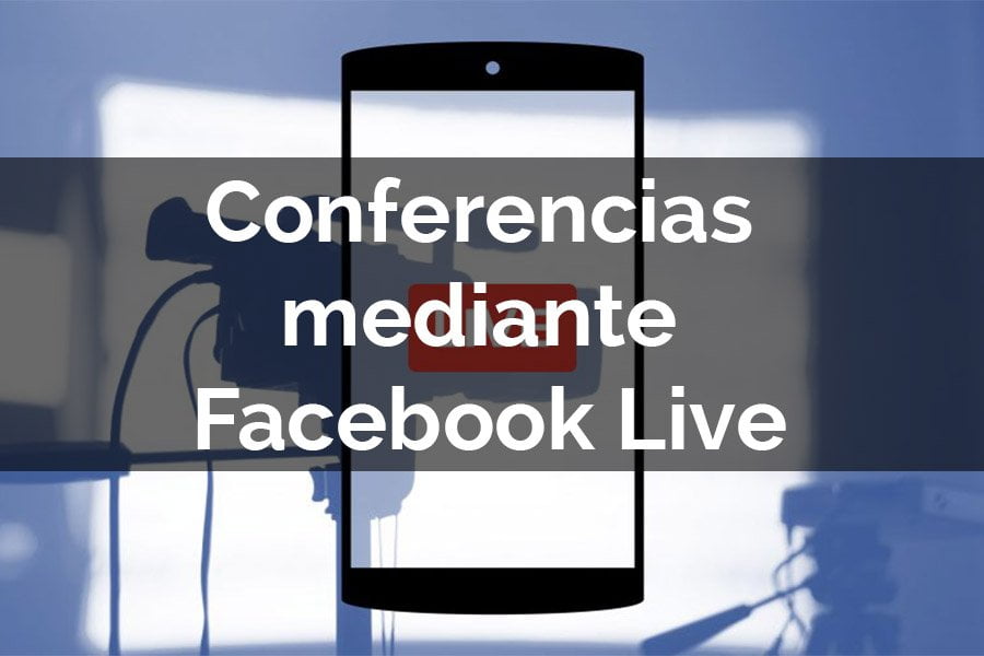 ¿Transmitir mi conferencia por Facebook Live?
