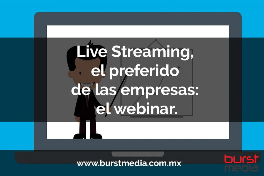 Live Streaming, el preferido de las empresas: el webinar.
