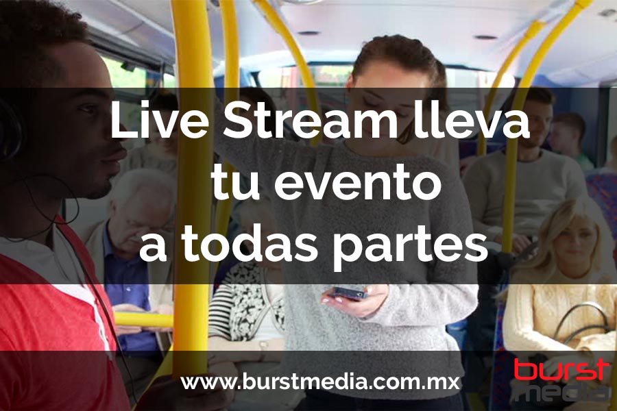 Live Streaming lleva tu evento a todas partes
