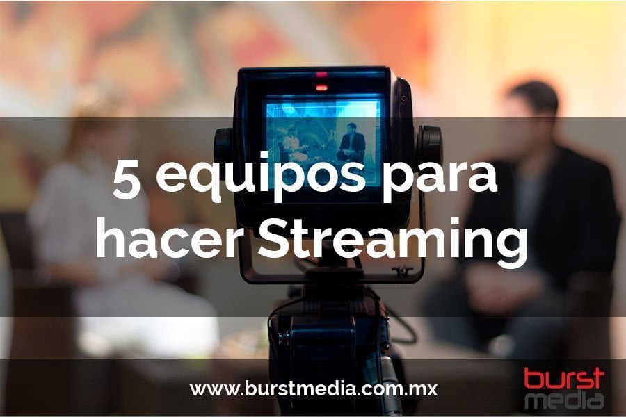 5 equipos necesarios para streaming a facebook live